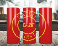 L&N "Safety First" - 20oz Tumbler